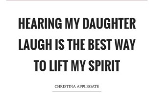 hearing-my-daughter-laugh-is-the-best-way-to-lift-my-spirit-quote-2